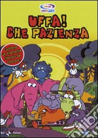 Uffa! Che Pazienza #01 (Dvd+Libro) dvd