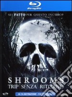 (Blu-Ray Disk) Shrooms - Trip Senza Ritorno brd