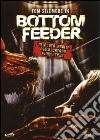 Bottom feeder dvd