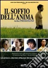 Soffio Dell'Anima (Il) dvd