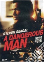 Dangerous Man (A) - Solo Contro Tutti dvd