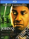 (Blu Ray Disk) John Q film in blu ray disk di Nick Cassavetes
