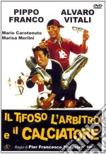 Tifoso, l'Arbitro E Il Calciatore (Il) dvd