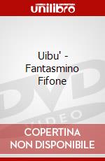 Uibu' - Fantasmino Fifone film in dvd di Sebastian Niemann