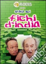 Fichi d'India. Spara sui Fichi d'India