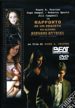 Rapporto Di Un Regista Su Di Alcune Giovani Attrici film in dvd di Roger A. Fratter