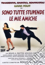 Sono Tutte Stupende Le Mie Amiche dvd