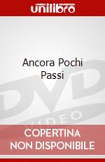 Ancora Pochi Passi dvd