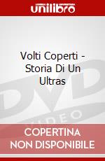 Volti Coperti - Storia Di Un Ultras dvd