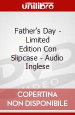 Father's Day - Limited Edition Con Slipcase - Audio Inglese dvd