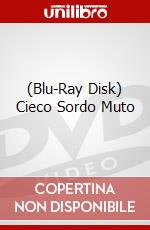 (Blu-Ray Disk) Cieco Sordo Muto brd