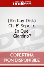 (Blu-Ray Disk) Chi E' Sepolto In Quel Giardino? brd