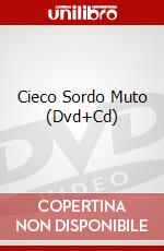 Cieco Sordo Muto (Dvd+Cd) dvd