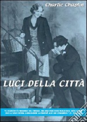 Luci della città film in dvd di Charles Chaplin