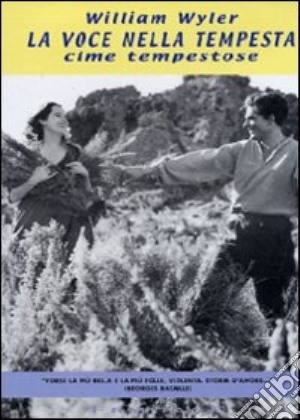 Cime Tempestose - La Voce Nella Tempesta film in dvd di William Wyler