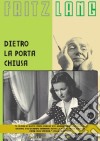 Dietro La Porta Chiusa dvd