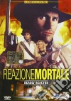 Reazione Mortale dvd