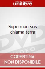 Superman sos chiama terra dvd