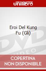 Eroi Del Kung Fu (Gli) dvd