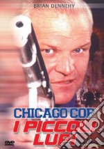 Chicago Cop - I Piccoli Lupi dvd