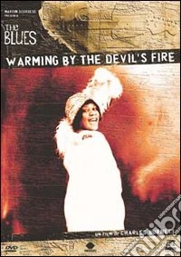 Warming by the Devil's Fire. The Blues dvd