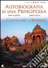 Autobiografia Di Una Principessa / Le Cortigiane Di Bombay dvd
