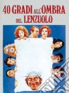 40 Gradi All'Ombra Del Lenzuolo dvd