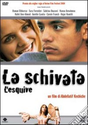 Schivata (La) film in dvd di Abdellatif Kechiche