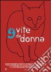 9 Vite Da Donna dvd