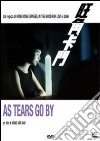 As Tears Go By dvd