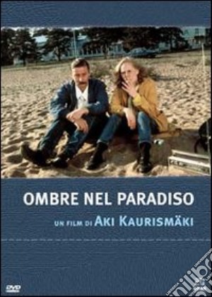 Ombre Nel Paradiso film in dvd di Aki Kaurismaki