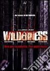 Wilderness film in dvd di Michael J. Bassett
