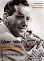 Glenn Miller - L'Eroe Della Musica Americana dvd