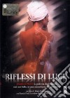 Riflessi Di Luce dvd