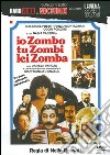 Io Zombo, Tu Zombi, Lei Zomba dvd