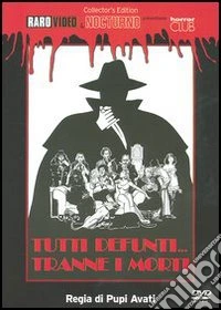 Tutti Defunti Tranne I Morti dvd