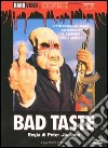 Bad Taste. Fuori di testa dvd