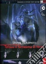 Mutazione Infinita Di Tetsuo Fantasma Di Ferro (La) (3 Dvd) dvd