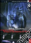 Mutazione Infinita Di Tetsuo Fantasma Di Ferro (La) (3 Dvd) dvd