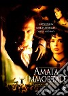 Amata Immortale dvd