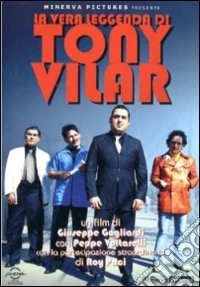 Vera Leggenda Di Tony Vilar (La) dvd
