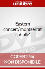 Eastern concert/montserrat caballe' dvd