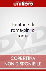 Fontane di roma-pini di roma dvd