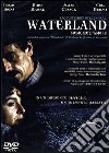 Waterland. Memorie d'amore dvd