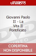 Giovanni Paolo II - La Vita Il Pontificato dvd