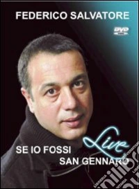 Federico Salvatore - Se Io Fossi San Gennaro dvd