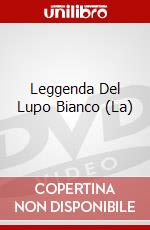 Leggenda Del Lupo Bianco (La) dvd