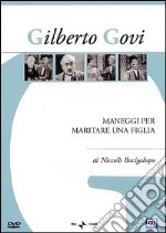 Maneggi Per Maritare Una Figliola dvd