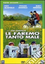 Le Faremo Tanto Male dvd