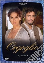 Orgoglio. Episodio 3 dvd